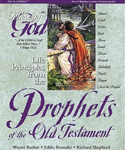 Life Principles from the Prophets of the Old Testament