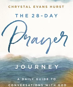 The 28-Day Prayer Journey