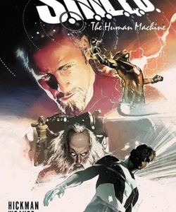 S. H. I. E. L. D. by Hickman and Weaver: the Human Machine