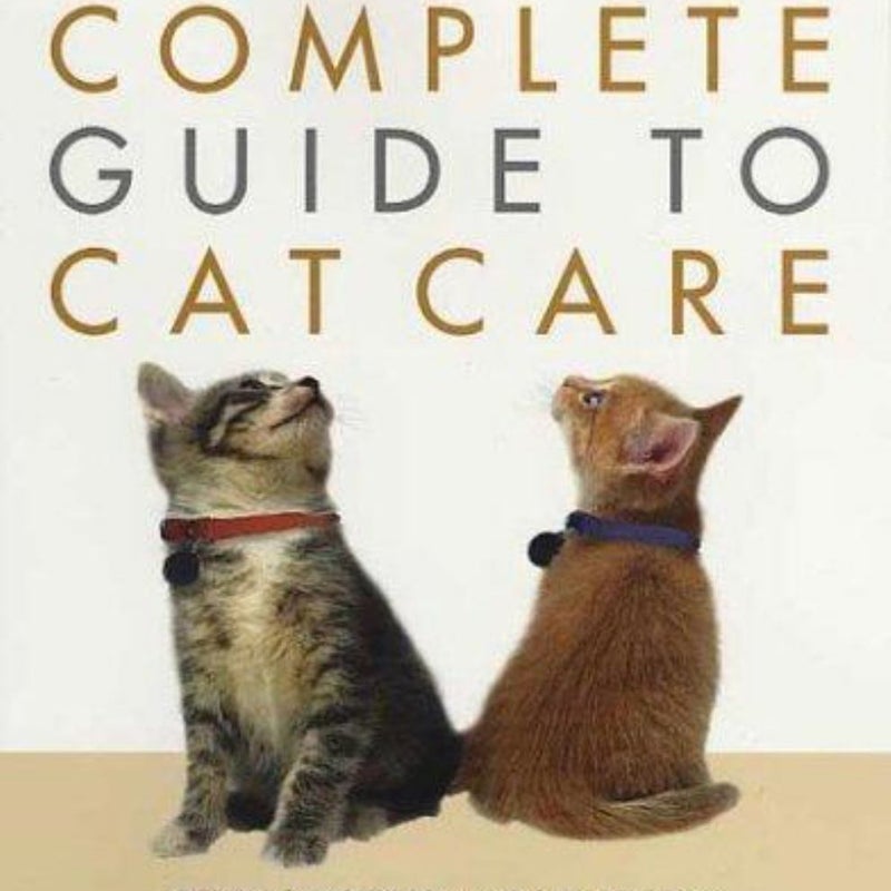 The Humane Society of the United States Complete Guide to Cat Care