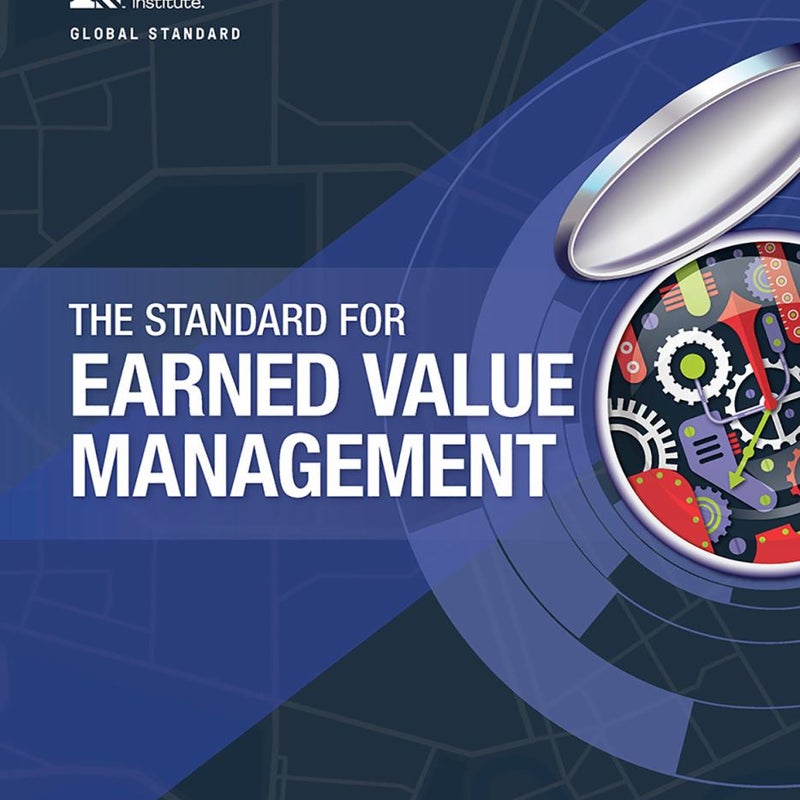 The Standard for Earned Value Management