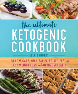 The Ultimate Ketogenic Cookbook