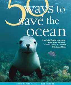 50 Ways to Save the Ocean