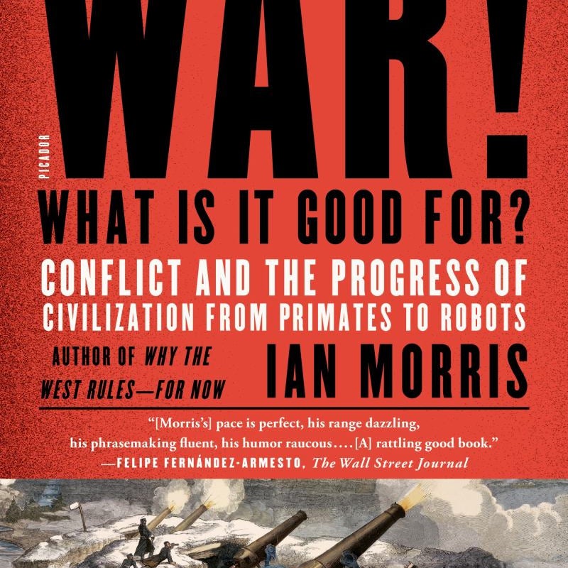 War! What Is It Good For?