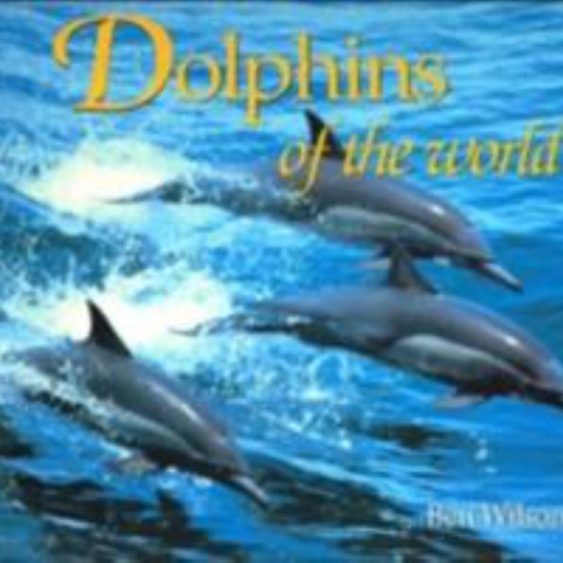 Dolphins of the World