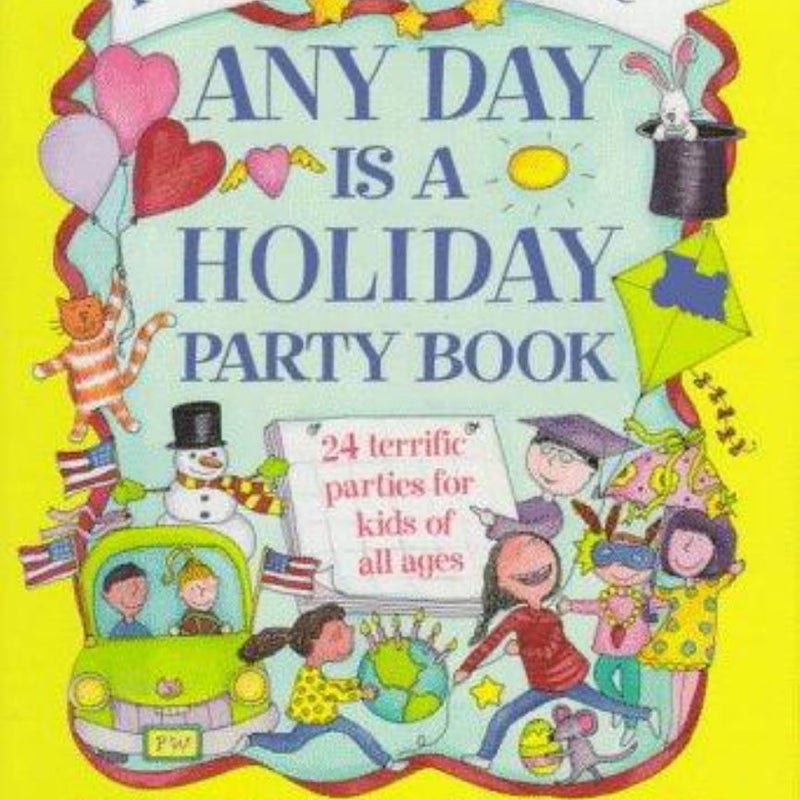 The Penny Whistle Every Day Is a Holiday Party Book