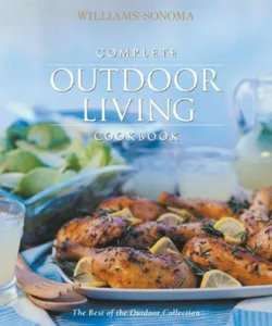 Williams-Sonoma Complete Outdoor Living Cookbook