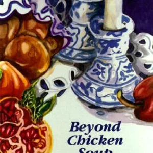 Beyond Chicken Soup