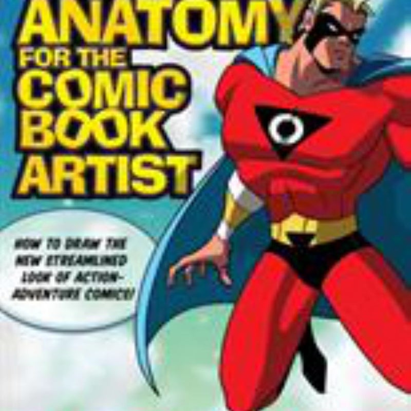 Simplified Anatomy for the Comic Book Artist