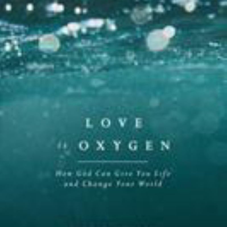 Love Is Oxygen