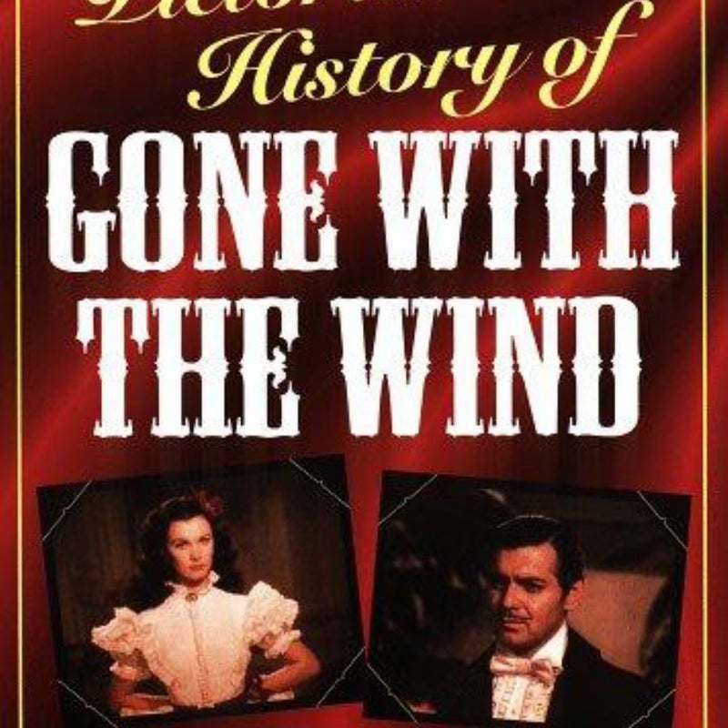 Pictorial History of Gone with the Wind