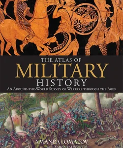 The Atlas of Military History