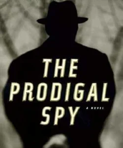 The Prodigal Spy