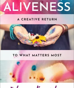 The Art of Aliveness