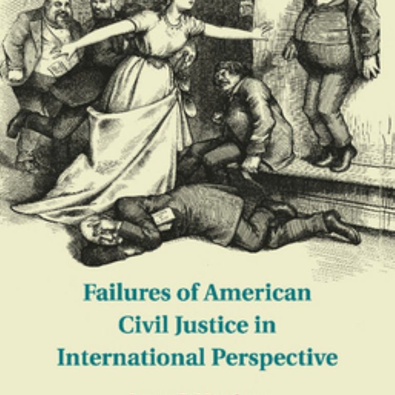 Failures of American Civil Justice in International Perspective