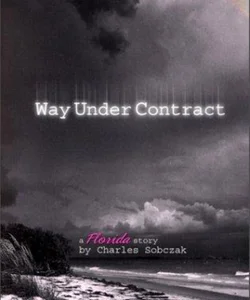 Way under Contract