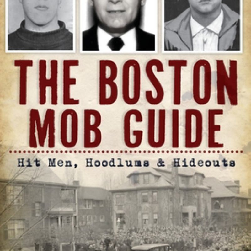 The Boston Mob Guide