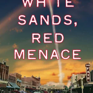 White Sands, Red Menace