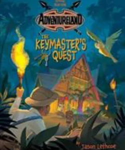 Tales from Adventureland the Keymaster's Quest