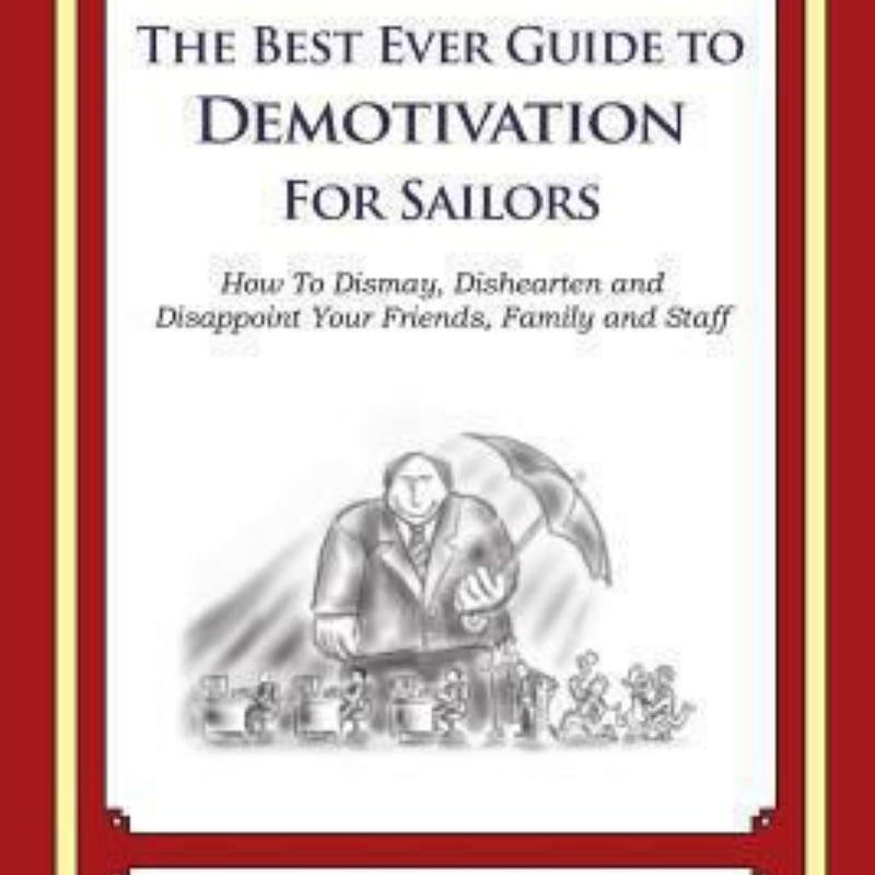 The Best Ever Guide to Demotivation for Sailors