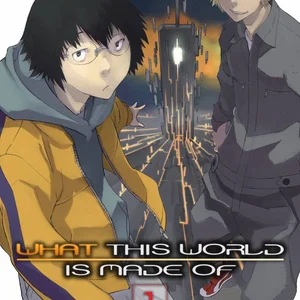 What This World Is Made of, Vol. 1