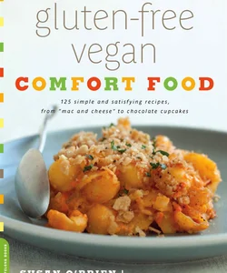 Gluten-Free Vegan Comfort Food