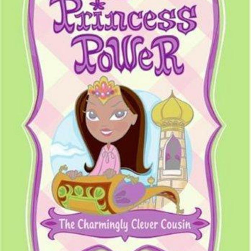 Princess Power #2: the Charmingly Clever Cousin