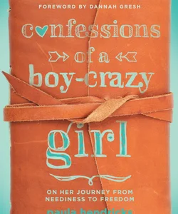 Confessions of a Boy-Crazy Girl