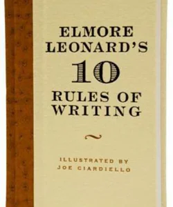 Elmore Leonard's 10 Rules of Writing