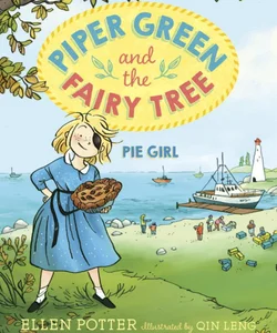 Piper Green and the Fairy Tree: Pie Girl