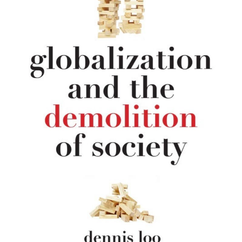 Globalization and the Demolition of Society