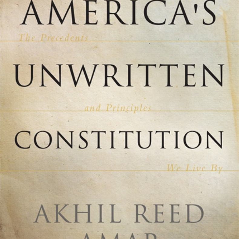 America's Unwritten Constitution