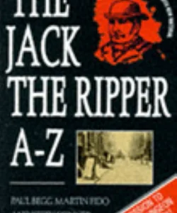 The Jack the Ripper A to Z