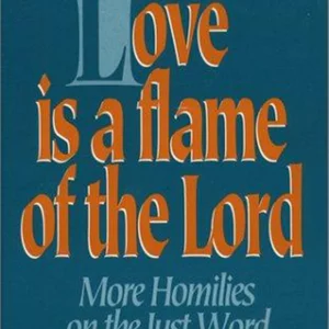 Love Is a Flame of the Lord
