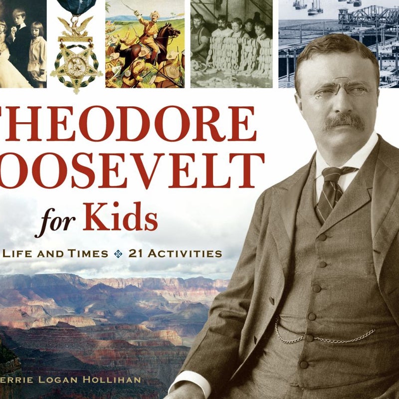 Theodore Roosevelt for Kids