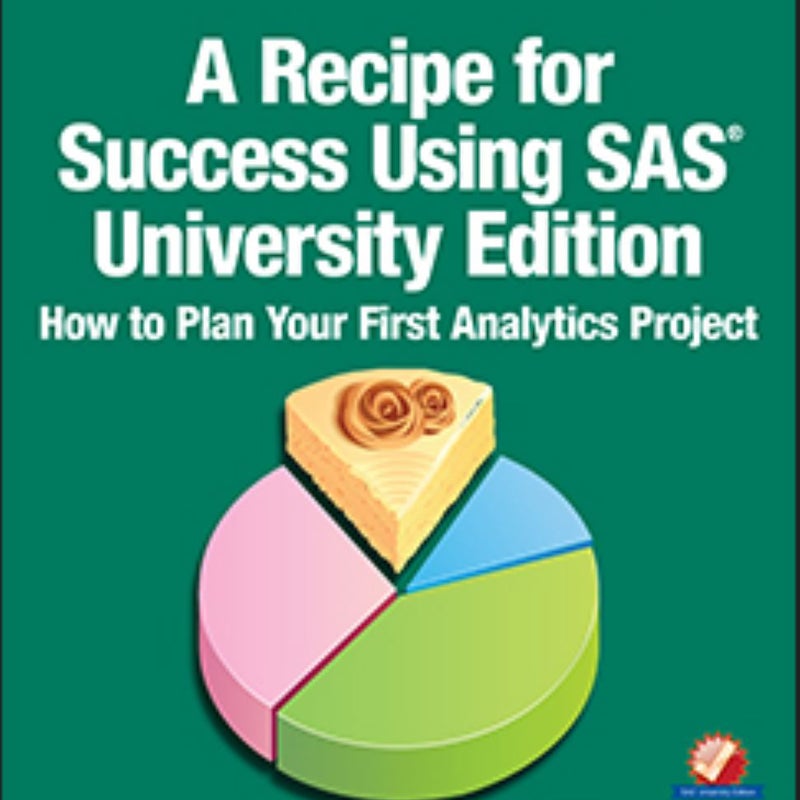 A Recipe for Success Using SAS University Edition