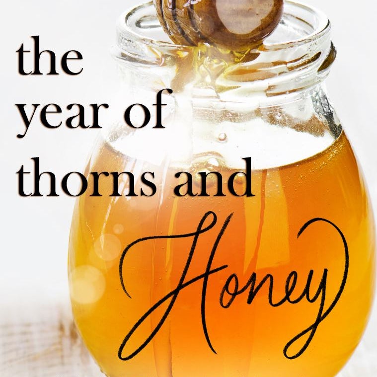 The Year of Thorns and Honey