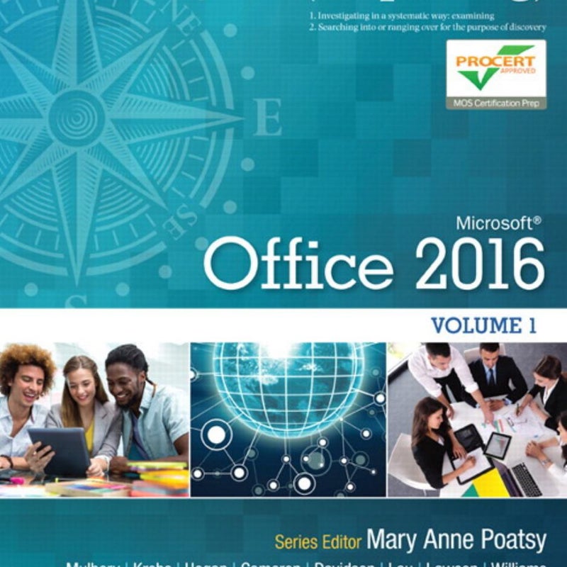 Exploring Microsoft Office 2016 Volume 1