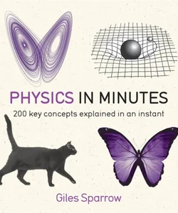 Physics in Minutes