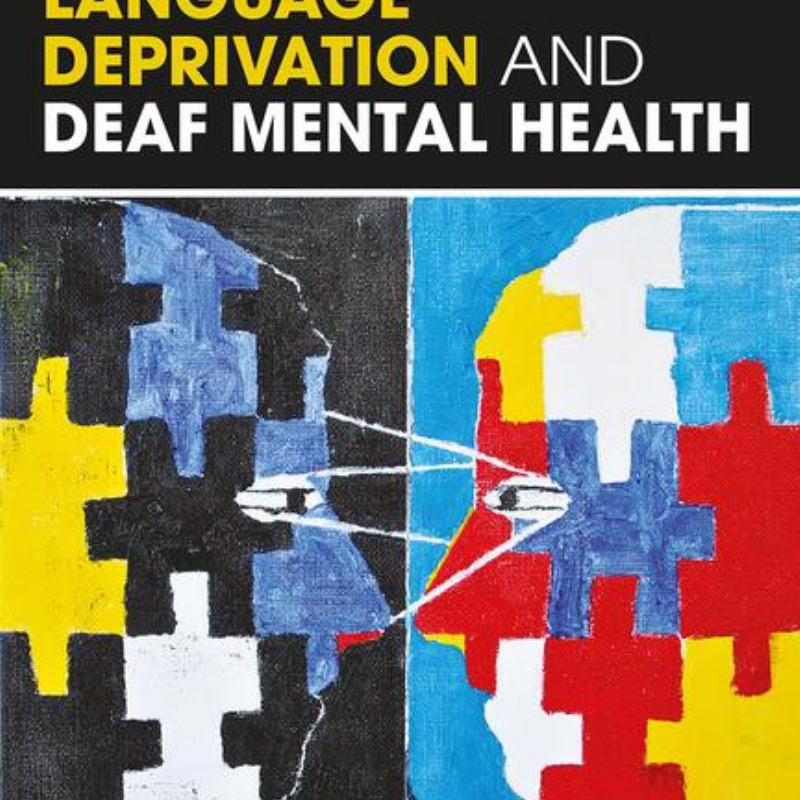 Language Deprivation and Deaf Mental Health