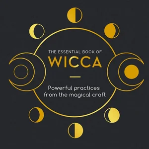 The Essential Book of Wicca
