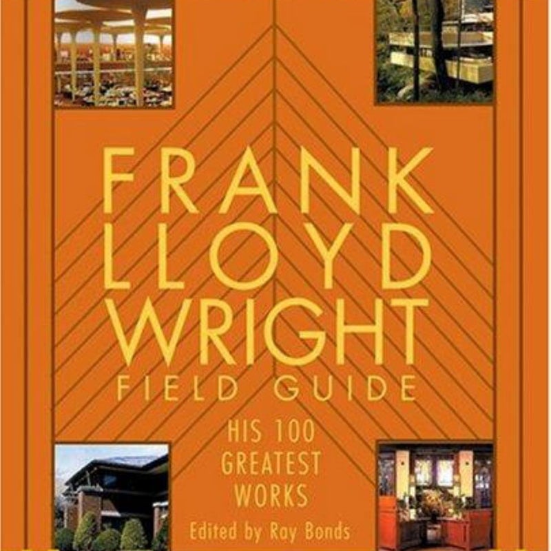 Frank Lloyd Wright Field Guide