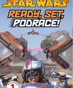 DK Readers L1: Star Wars: Ready, Set, Podrace!