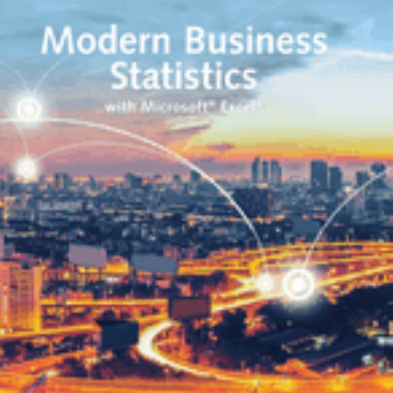 Modern Business Statistics with Microsoft Excel