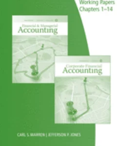 Working Papers, Chapters 1-14 for Warren/Jones/Tayler's Financial and Managerial Accounting, 15th