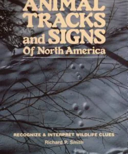 Animal Tracks and Signs of North America