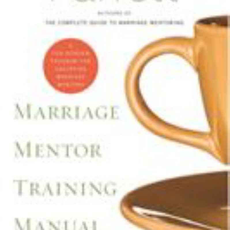 Marriage Mentor Training Manual for Husbands