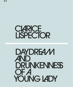 Daydream and Drunkenness of a Young Lady