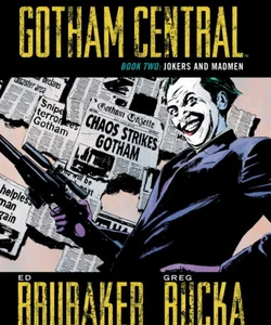 Gotham Central Book 2: Jokers and Madmen