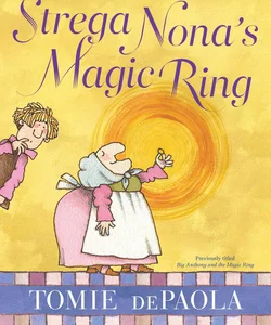 Strega Nona's Magic Ring